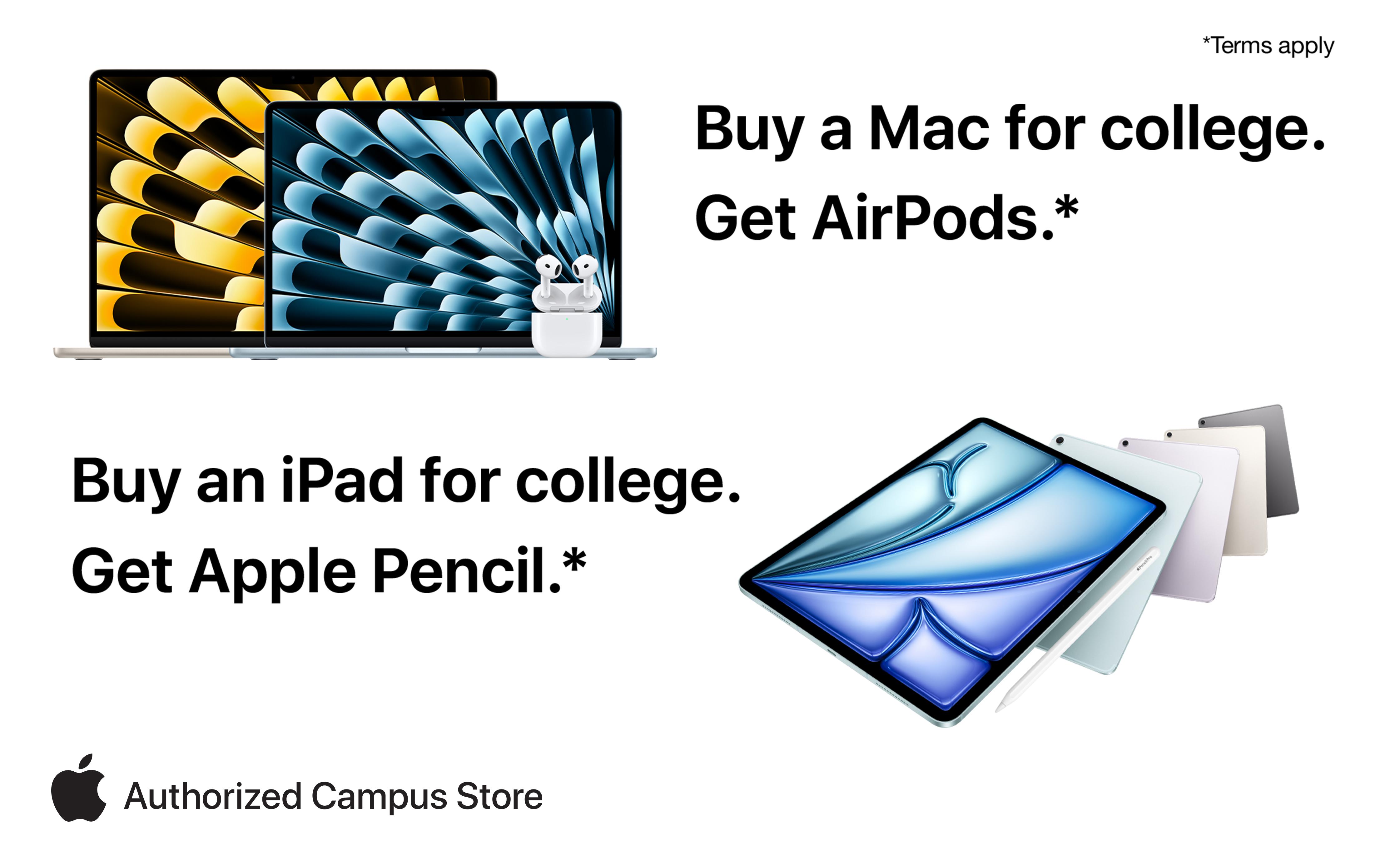Buy A Mac For College And Get AirPods. Buy An iPad For College And Get Apple Pencil.